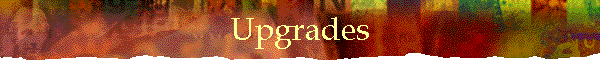 Upgrades
